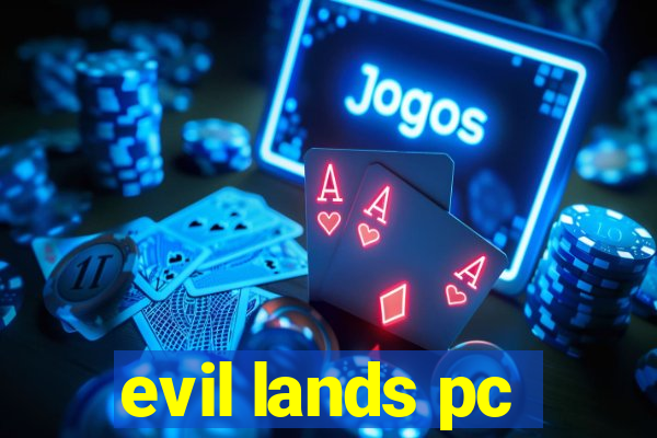 evil lands pc